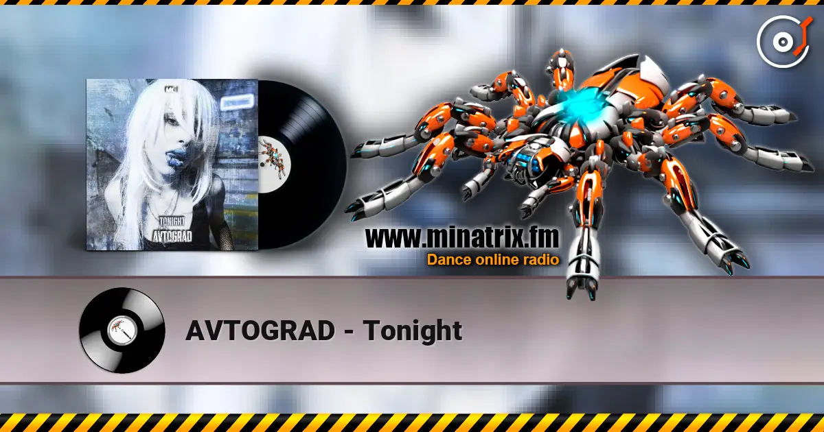 AVTOGRAD - Tonight online in hoher Qualität hören | Minatrix.FM