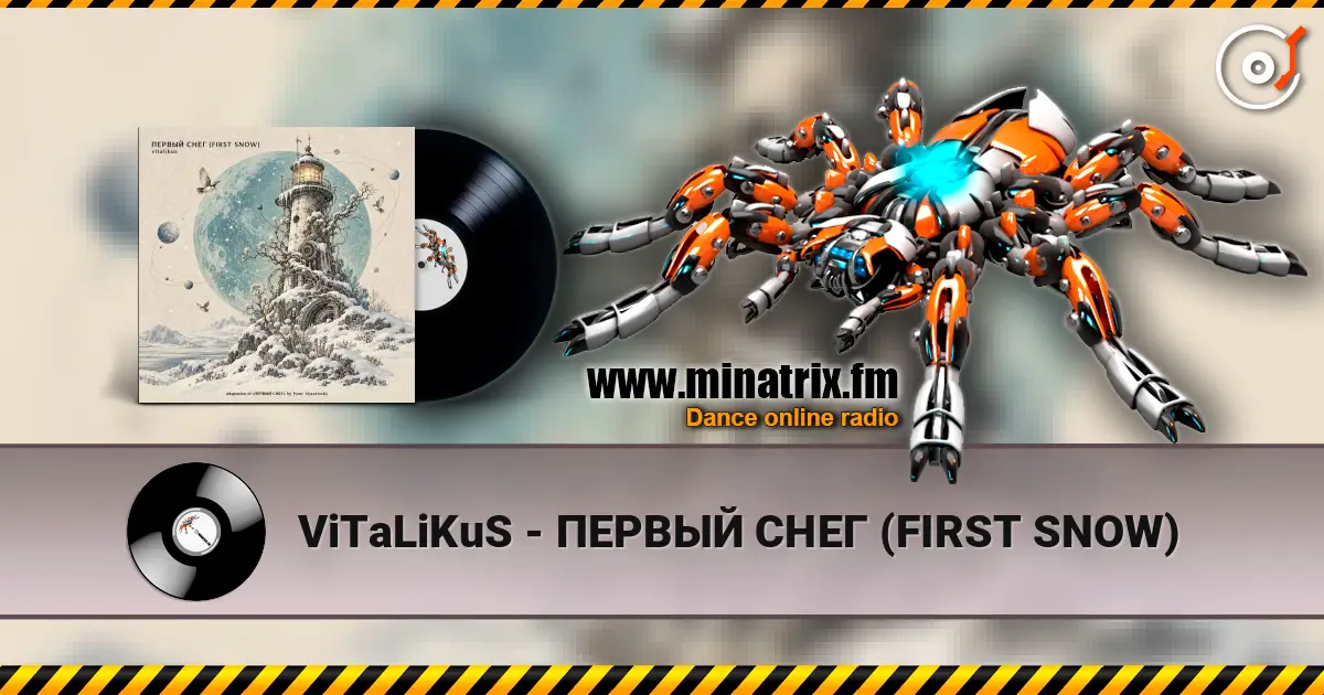 ViTaLiKuS - ПЕРВЫЙ СНЕГ (FIRST SNOW) online in hoher Qualität hören | Minatrix.FM