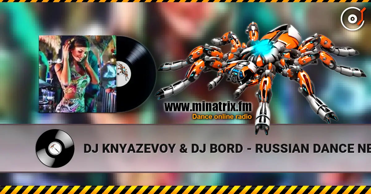 DJ KNYAZEVOY & DJ BORD - RUSSIAN DANCE NEW YEAR online in hoher Qualität hören | Minatrix.FM