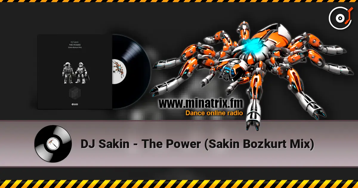 DJ Sakin - The Power (Sakin Bozkurt Mix) online in hoher Qualität hören | Minatrix.FM