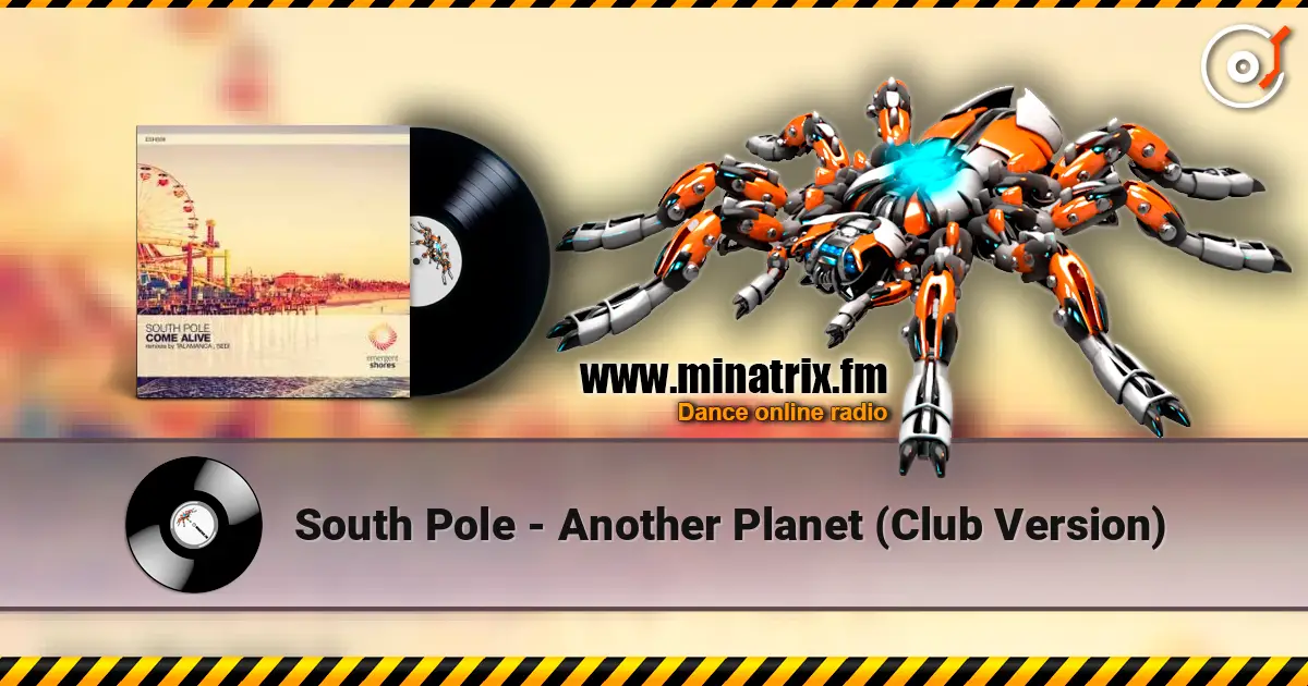 South Pole - Another Planet (Club Version) online in hoher Qualität hören | Minatrix.FM