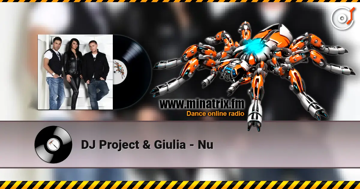 DJ Project & Giulia - Nu online in hoher Qualität hören | Minatrix.FM