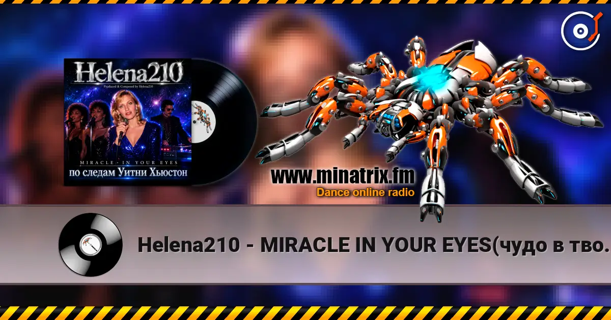 Helena210 - MIRACLE  IN YOUR EYES(чудо в твоих глазах) online in hoher Qualität hören | Minatrix.FM