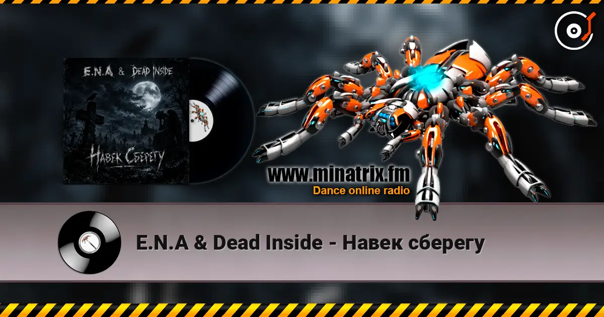 E.N.A & Dead Inside - Навек сберегу online in hoher Qualität hören | Minatrix.FM