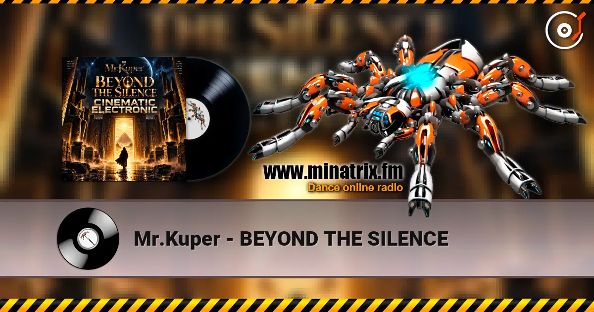 Mr.Kuper - BEYOND THE SILENCE online in hoher Qualität hören | Minatrix.FM