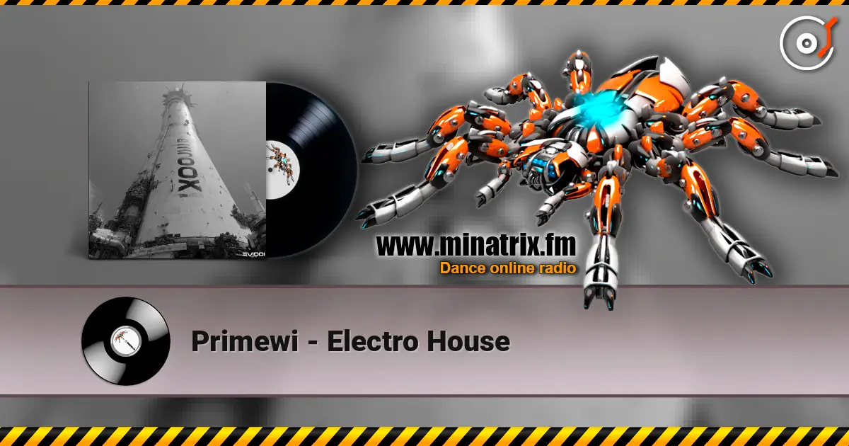 Primewi - Electro House online in hoher Qualität hören | Minatrix.FM