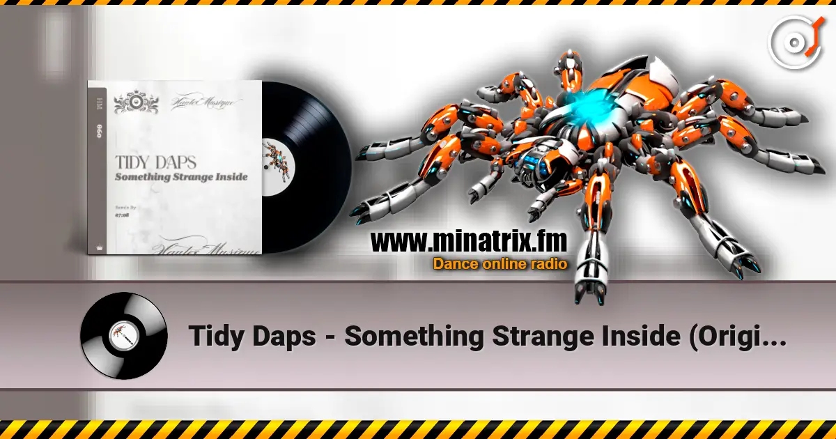 Tidy Daps - Something Strange Inside (Original Mix) online in hoher Qualität hören | Minatrix.FM