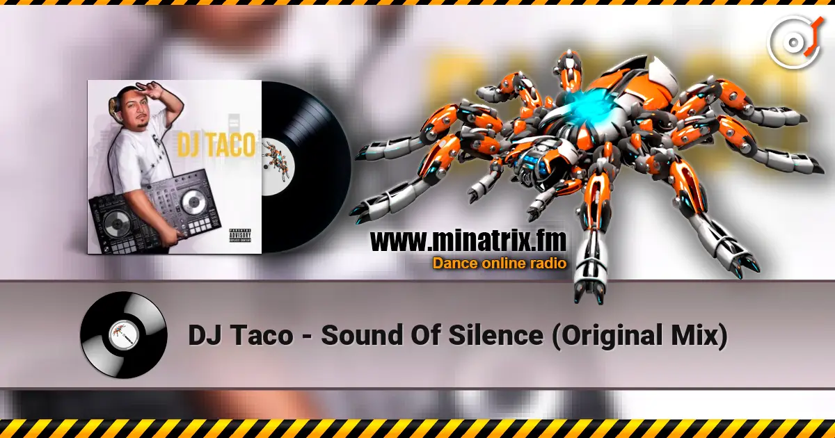 DJ Taco - Sound Of Silence (Original Mix) online in hoher Qualität hören | Minatrix.FM