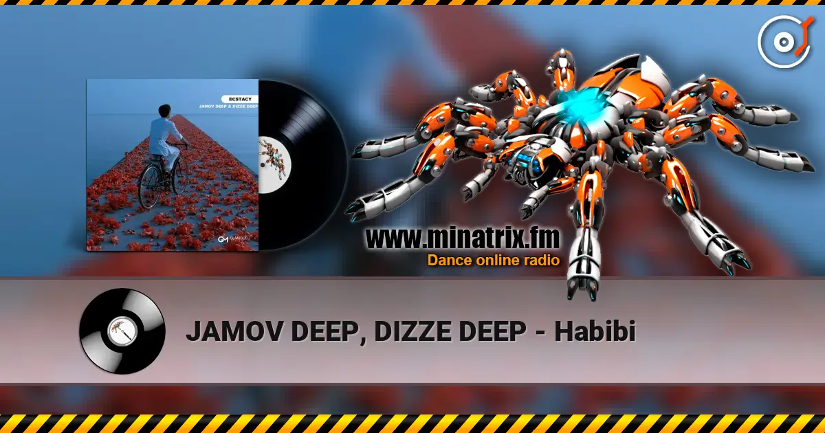 JAMOV DEEP, DIZZE DEEP - Habibi online in hoher Qualität hören | Minatrix.FM