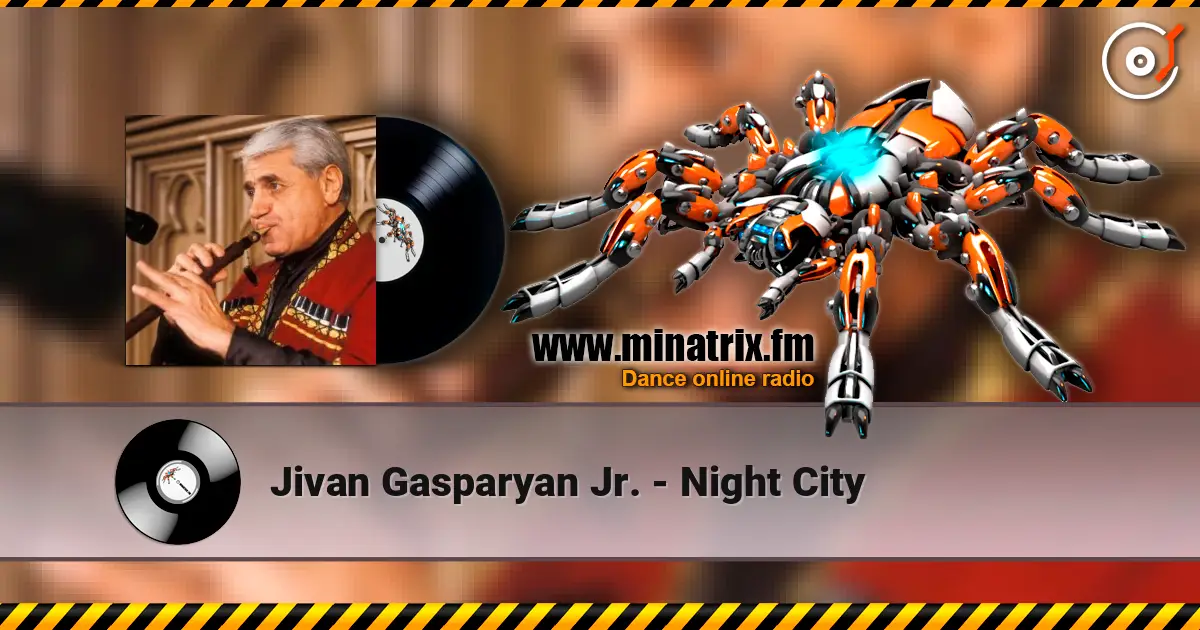 Jivan Gasparyan Jr. - Night City online in hoher Qualität hören | Minatrix.FM