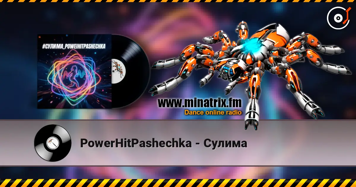 PowerHitPashechka - Сулима online in hoher Qualität hören | Minatrix.FM