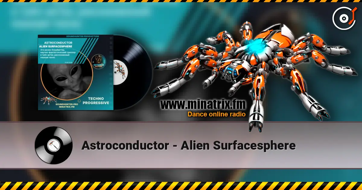 Astroconductor - Alien Surfacesphere online in hoher Qualität hören | Minatrix.FM