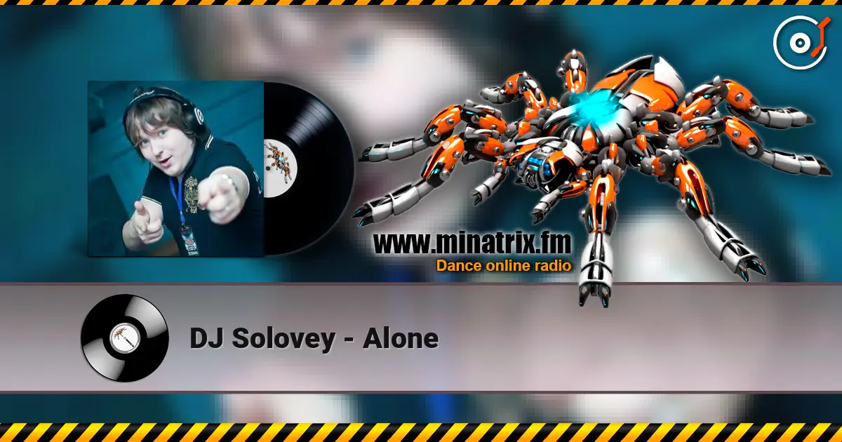 DJ Solovey - Alone online in hoher Qualität hören | Minatrix.FM