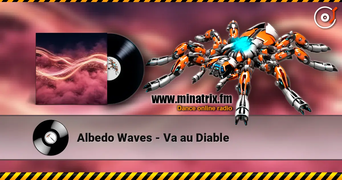 Albedo Waves - Va au Diable online in hoher Qualität hören | Minatrix.FM