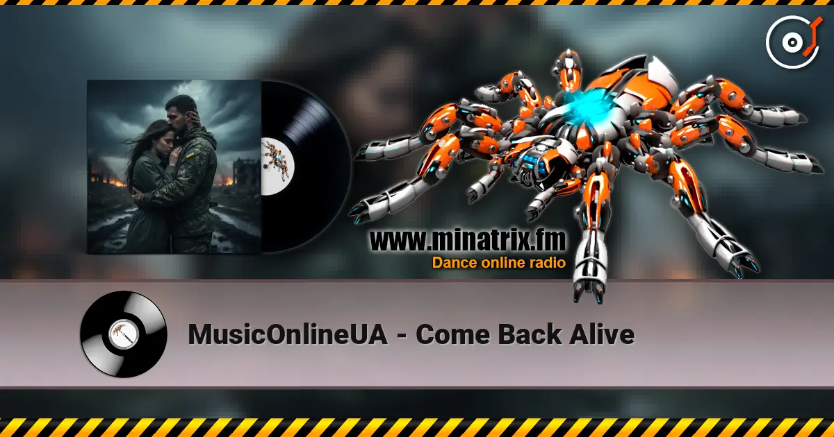 MusicOnlineUA - Come Back Alive online in hoher Qualität hören | Minatrix.FM