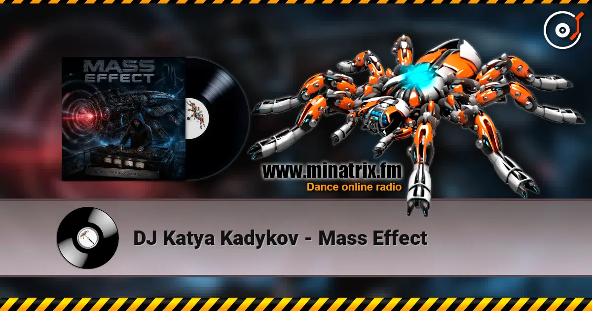 DJ Katya Kadykov - Mass Effect online in hoher Qualität hören | Minatrix.FM