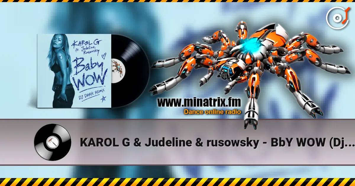 KAROL G & Judeline & rusowsky - BbY WOW (Dj Dark Remix) online in hoher Qualität hören | Minatrix.FM