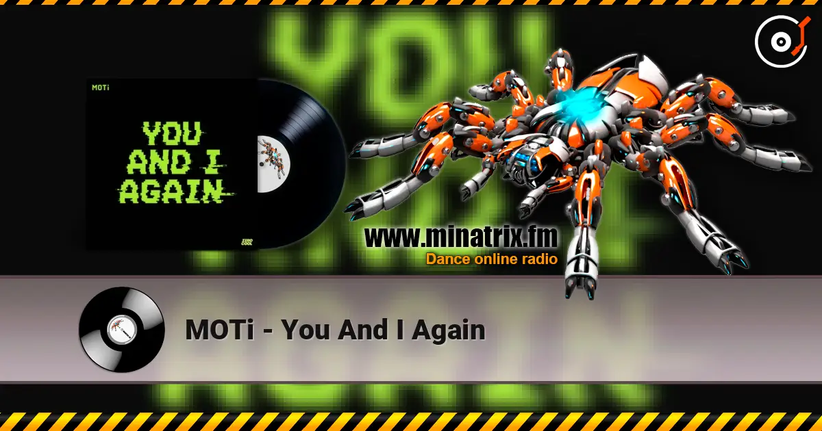 MOTi - You And I Again online in hoher Qualität hören | Minatrix.FM