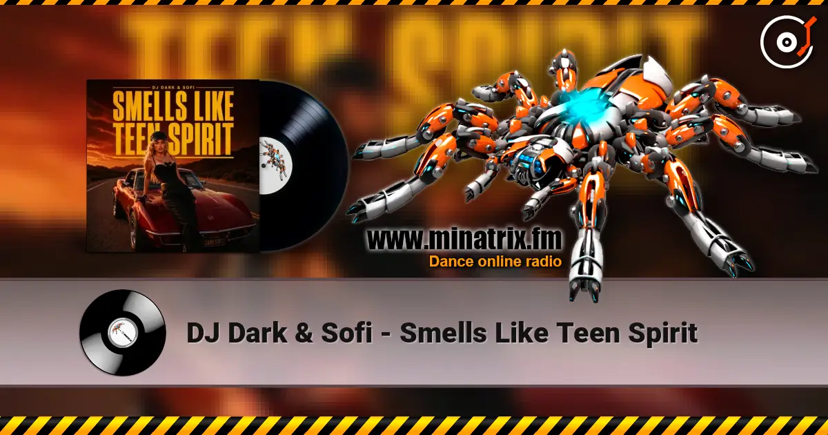 DJ Dark & Sofi - Smells Like Teen Spirit online in hoher Qualität hören | Minatrix.FM