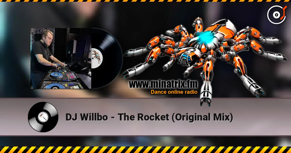 DJ Willbo - The Rocket (Original Mix) online in hoher Qualität hören | Minatrix.FM