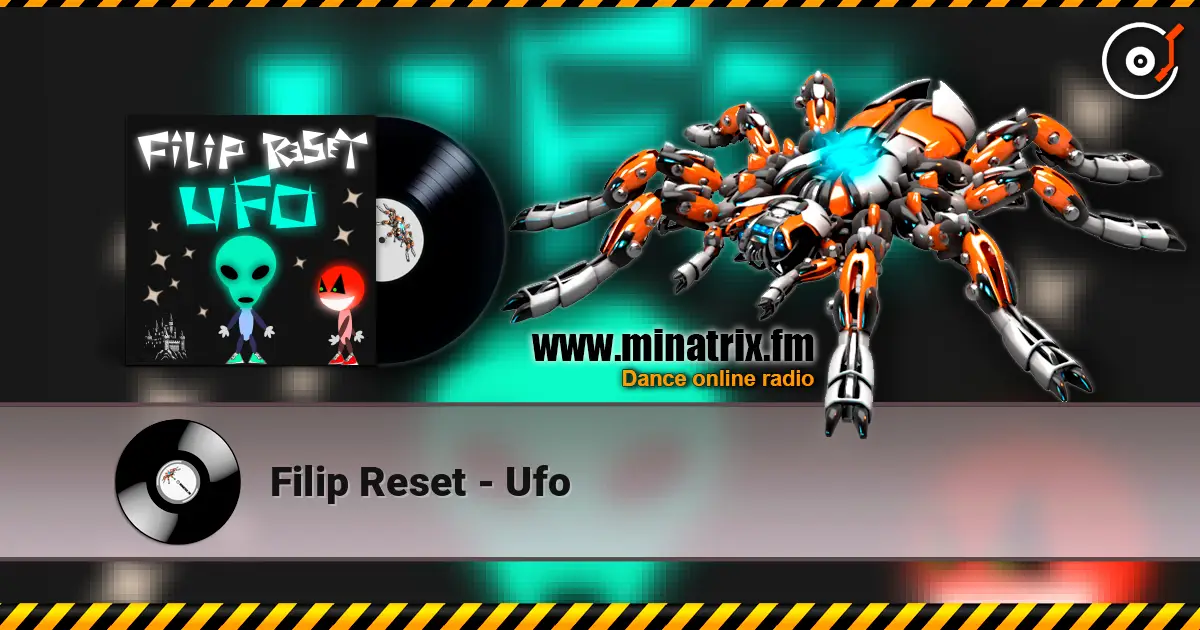 Filip Reset - Ufo online in hoher Qualität hören | Minatrix.FM