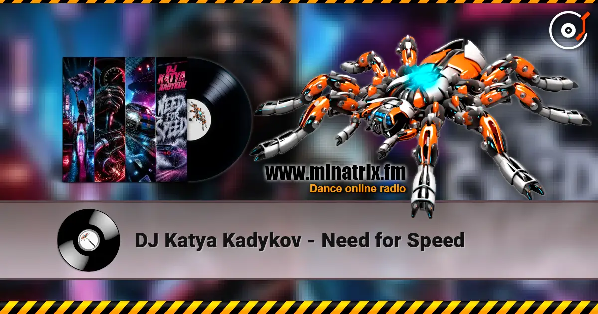 DJ Katya Kadykov - Need for Speed online in hoher Qualität hören | Minatrix.FM