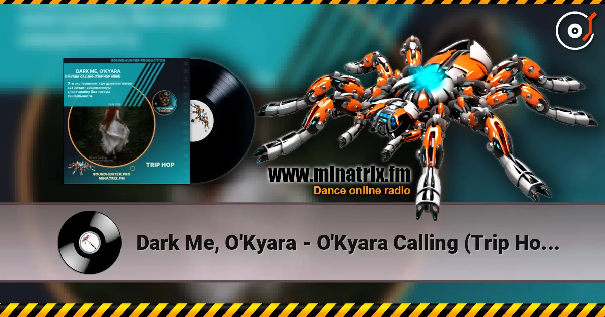 Dark Me, O'Kyara - O'Kyara Calling (Trip Hop Vers) online in hoher Qualität hören | Minatrix.FM