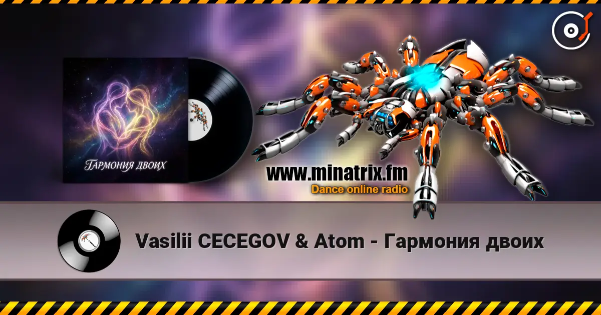 Vasilii CECEGOV & Atom - Гармония двоих online in hoher Qualität hören | Minatrix.FM