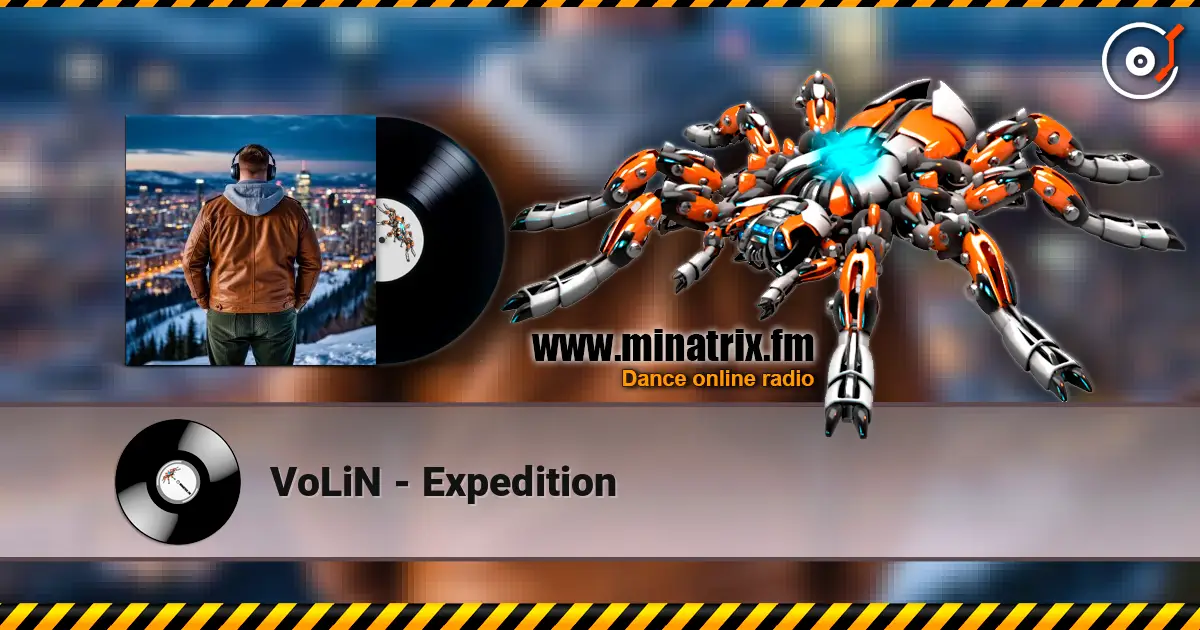 VoLiN - Expedition online in hoher Qualität hören | Minatrix.FM