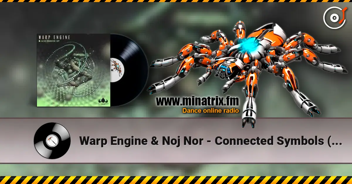 Warp Engine & Noj Nor - Connected Symbols (Original Mix) online in hoher Qualität hören | Minatrix.FM