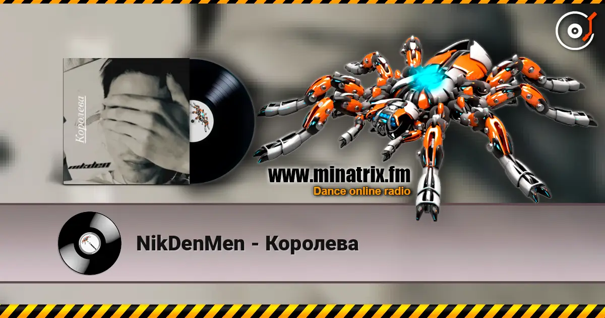 NikDenMen - Королева online in hoher Qualität hören | Minatrix.FM