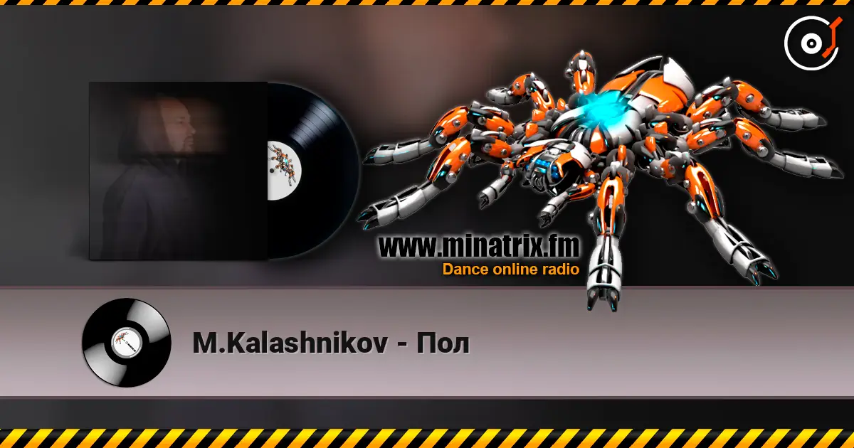 M.Kalashnikov - Пол online in hoher Qualität hören | Minatrix.FM