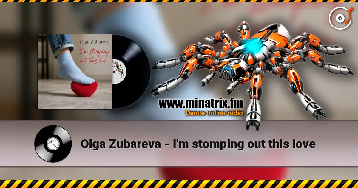 Olga Zubareva - I'm stomping out this love online in hoher Qualität hören | Minatrix.FM