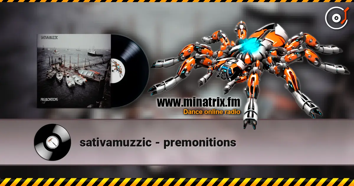 sativamuzzic - premonitions online in hoher Qualität hören | Minatrix.FM