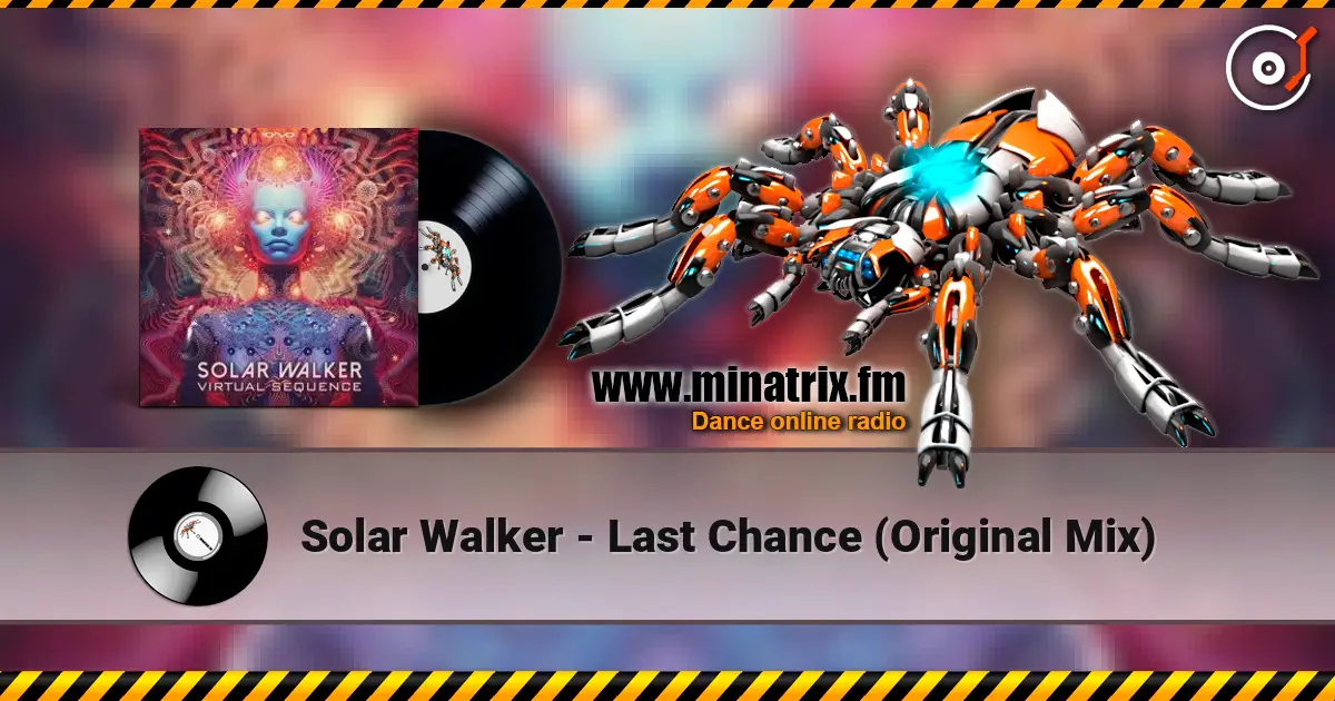 Solar Walker - Last Chance (Original Mix) online in hoher Qualität hören | Minatrix.FM