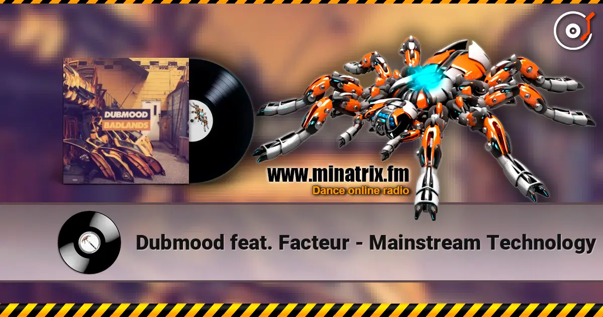 Dubmood feat. Facteur - Mainstream Technology online in hoher Qualität hören | Minatrix.FM