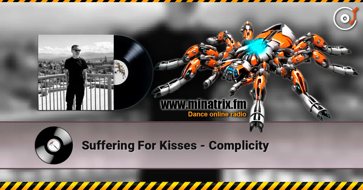 Suffering For Kisses - Complicity online in hoher Qualität hören | Minatrix.FM
