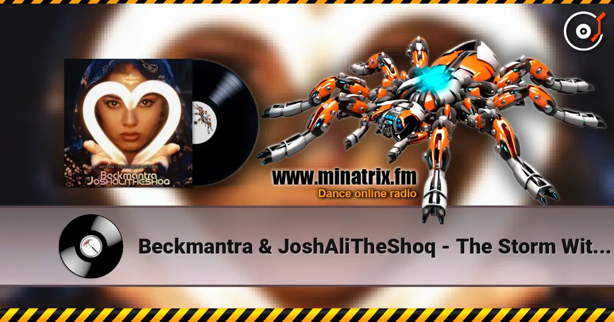 Beckmantra & JoshAliTheShoq - The Storm Within (Original Mix) online in hoher Qualität hören | Minatrix.FM