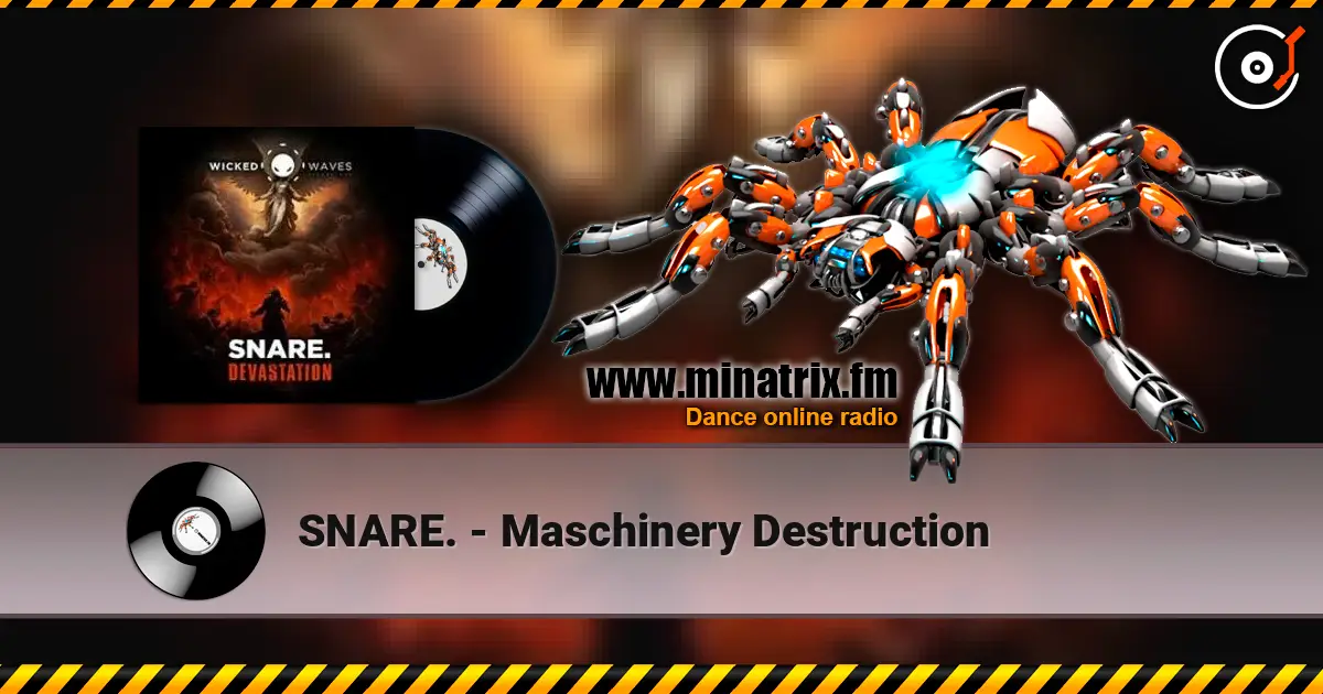 SNARE. - Maschinery Destruction online in hoher Qualität hören | Minatrix.FM