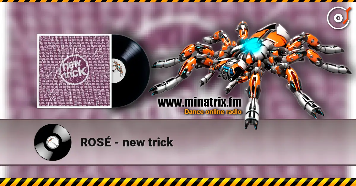 ROSÉ - new trick online in hoher Qualität hören | Minatrix.FM