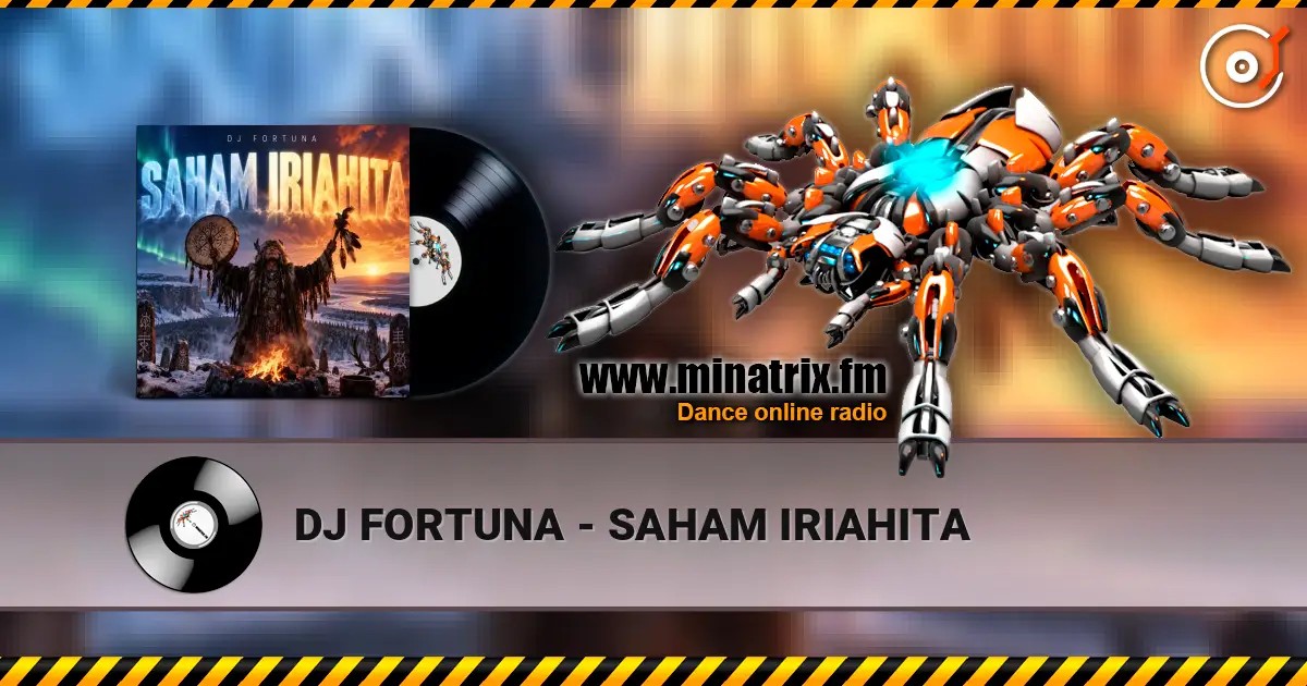 DJ FORTUNA - SAHAM IRIAHITA online in hoher Qualität hören | Minatrix.FM
