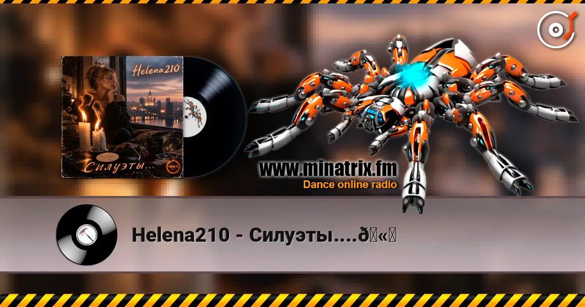 Helena210 - Силуэты....🫂 online in hoher Qualität hören | Minatrix.FM