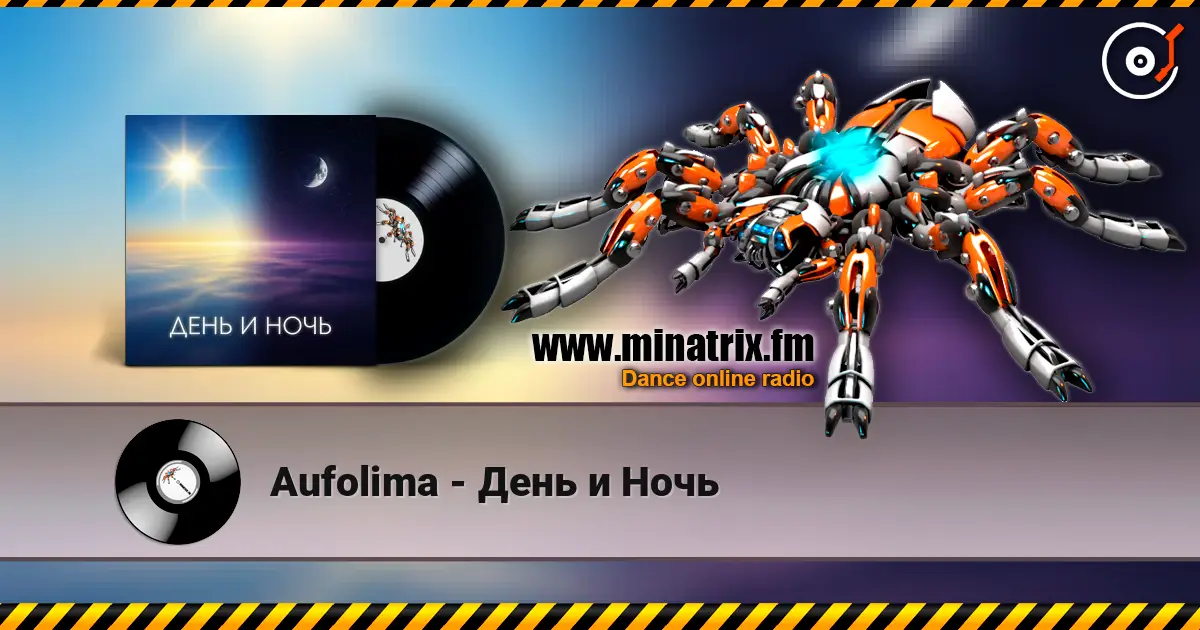 Aufolima - День и Ночь online in hoher Qualität hören | Minatrix.FM