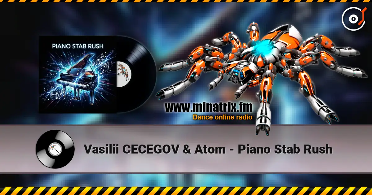 Vasilii CECEGOV & Atom - Piano Stab Rush online in hoher Qualität hören | Minatrix.FM