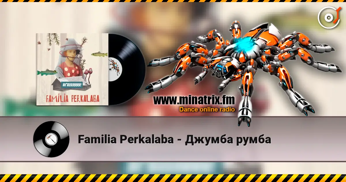 Familia Perkalaba - Джумба румба online in hoher Qualität hören | Minatrix.FM