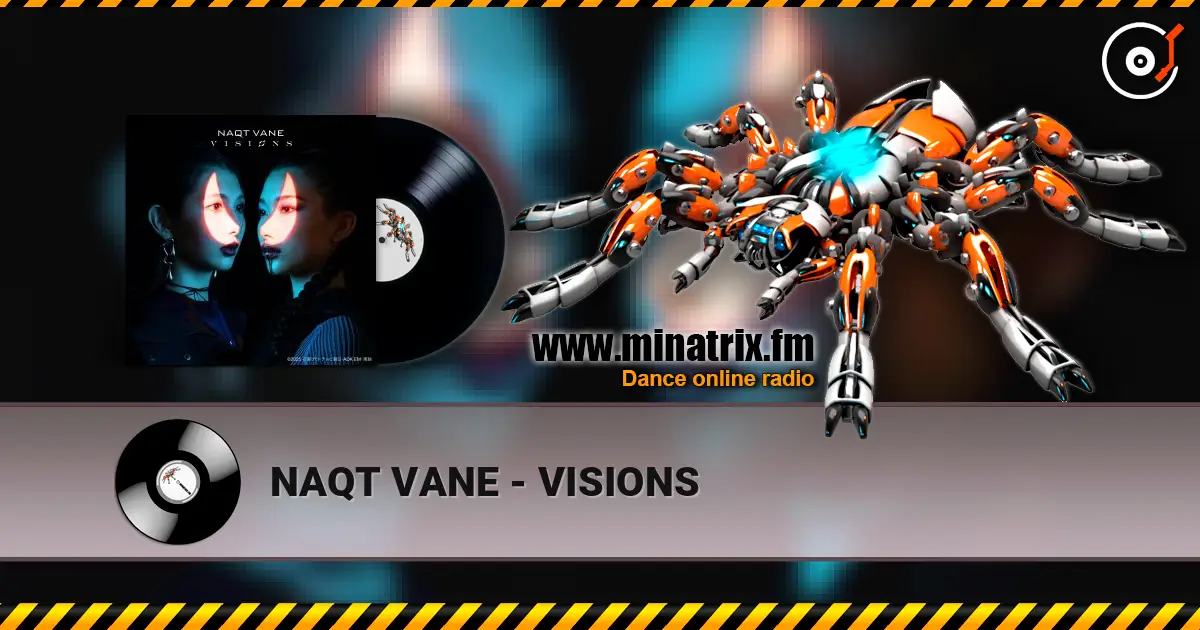 NAQT VANE - VISIONS online in hoher Qualität hören | Minatrix.FM