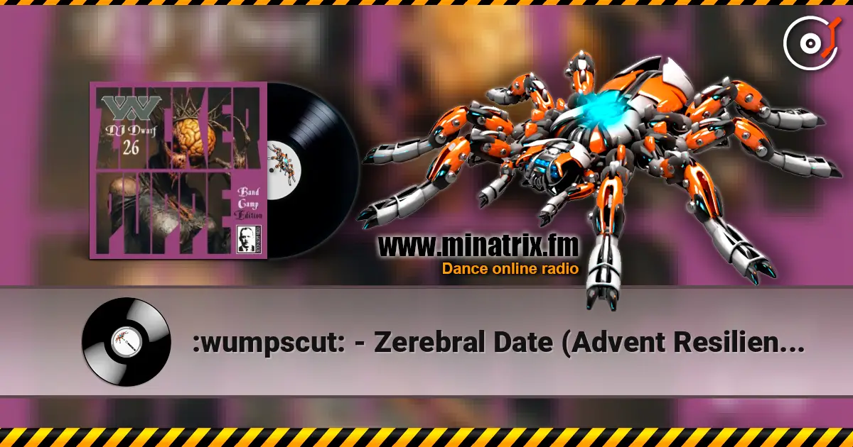 :wumpscut: - Zerebral Date (Advent Resilience Remix) online in hoher Qualität hören | Minatrix.FM