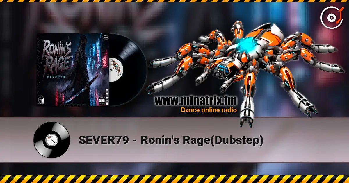 SEVER79 - Ronin's Rage(Dubstep) online in hoher Qualität hören | Minatrix.FM
