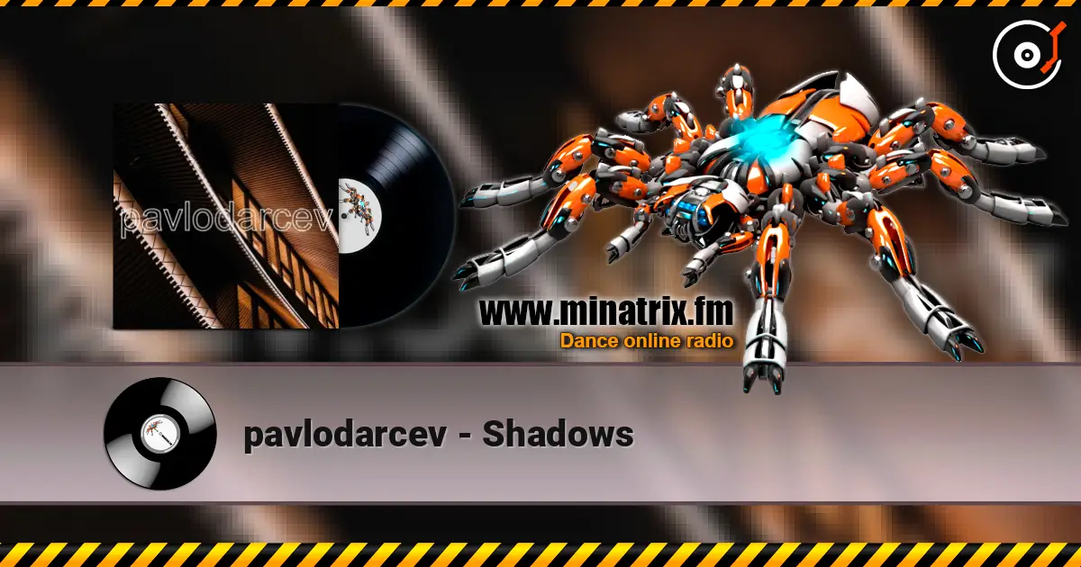 pavlodarcev - Shadows online in hoher Qualität hören | Minatrix.FM