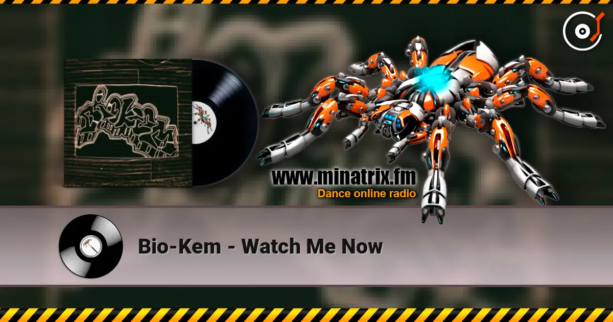 Bio-Kem - Watch Me Now online in hoher Qualität hören | Minatrix.FM